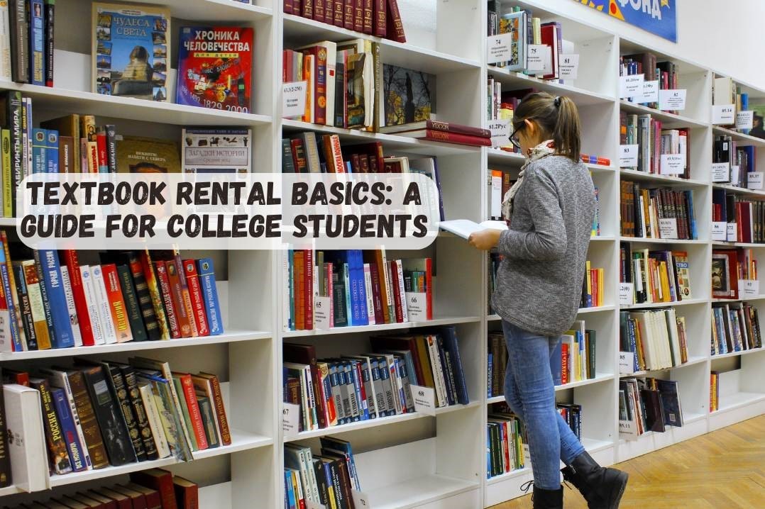 Textbook Rental Basics A Guide for College Students