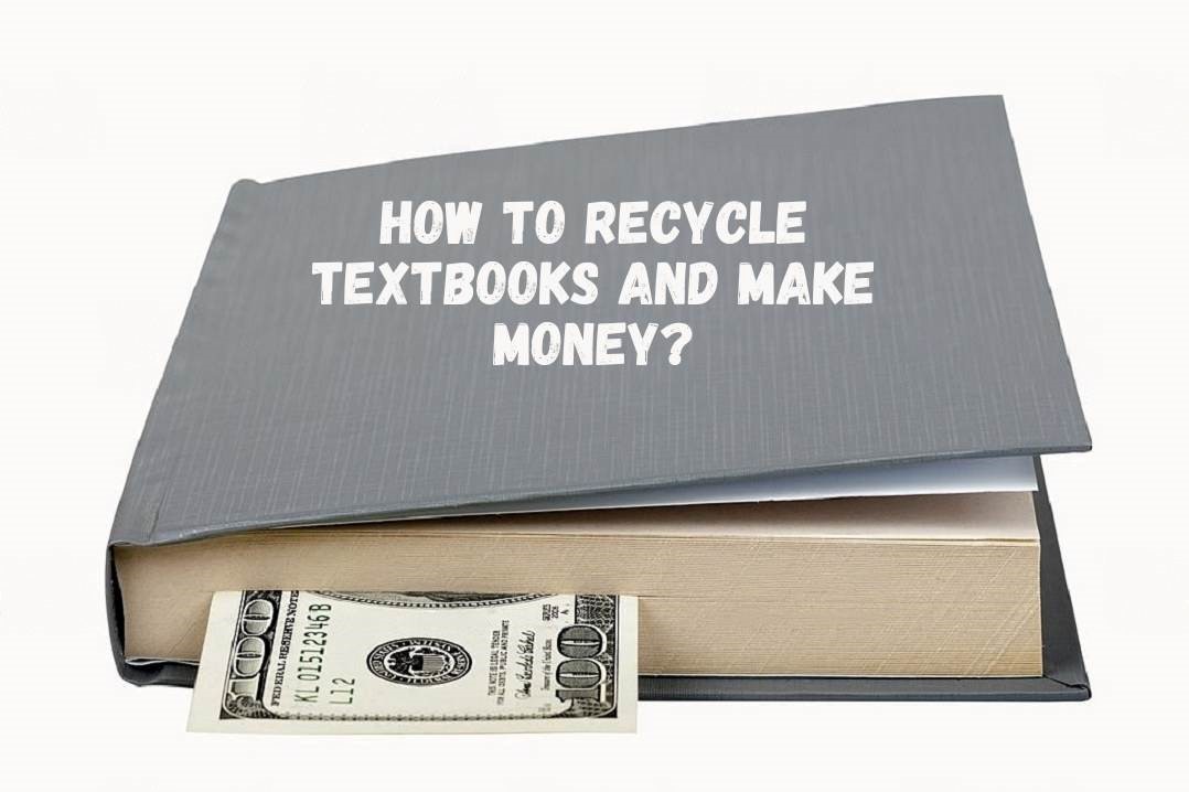 How to Recycle Textbooks and Make Money?