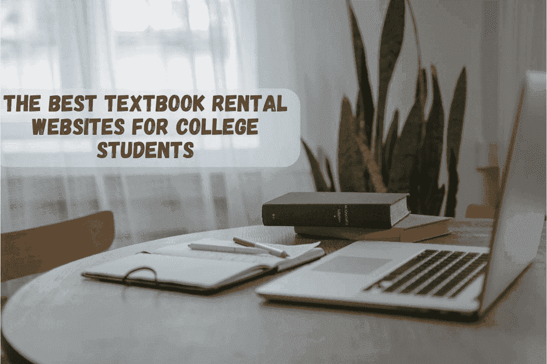 The Best Textbook Rental sites for College Students